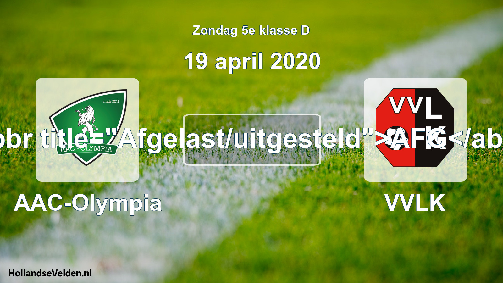 Scheduled Match: AAC-Olympia - VVLK (19 April 2020)