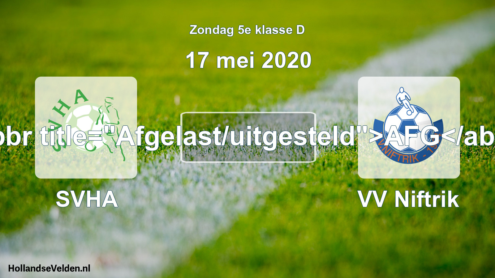 Scheduled Match: SVHA - VV Niftrik (17 May 2020)
