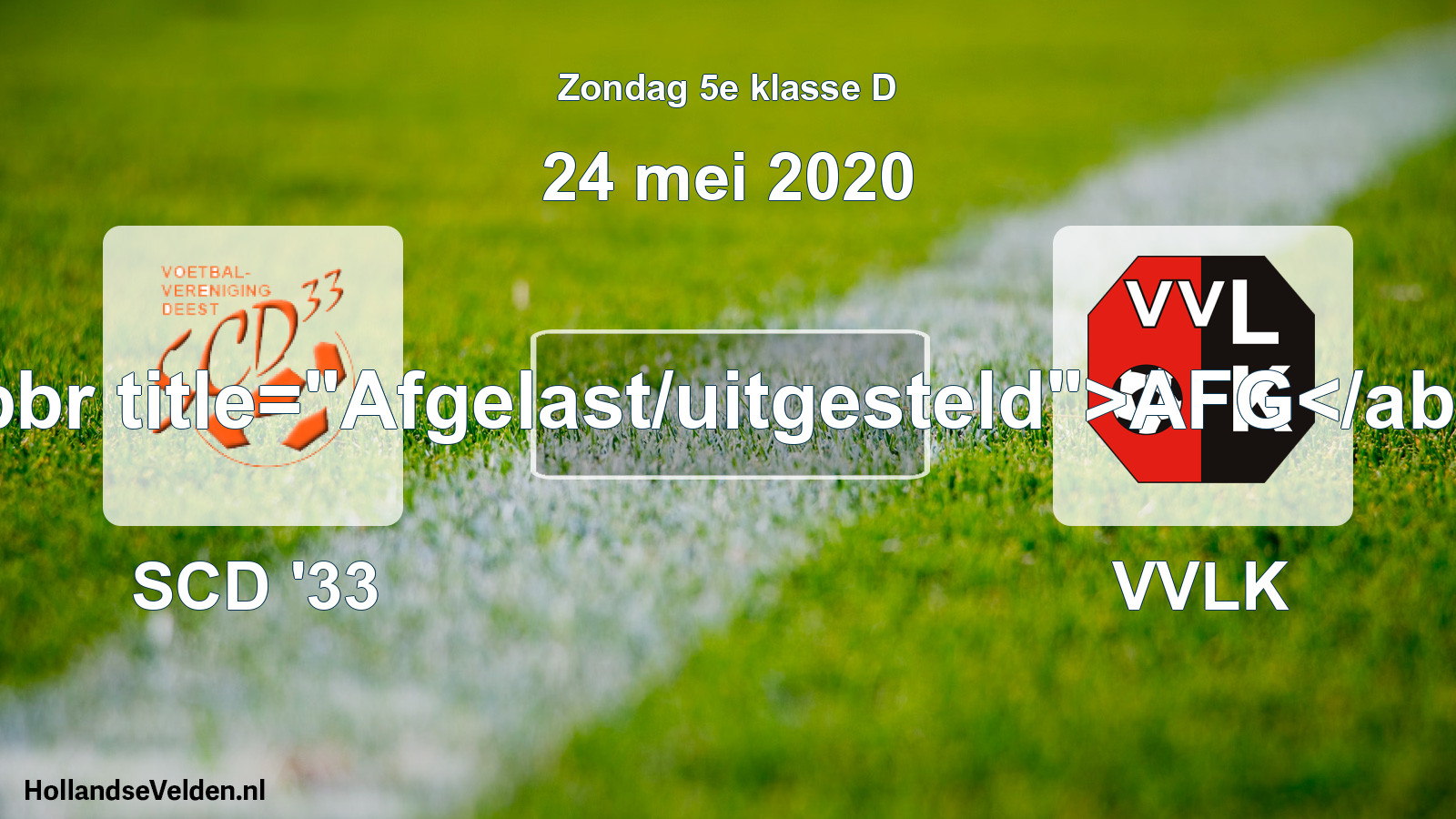 Scheduled Match: SCD '33 - VVLK (24 May 2020)