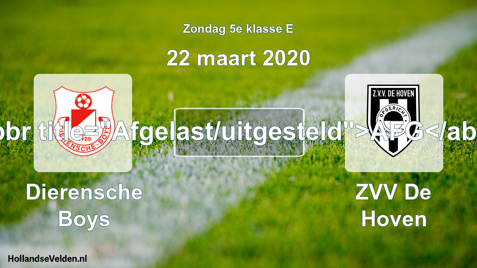 Scheduled Match: Dierensche Boys - ZVV De Hoven (22 March 2020)