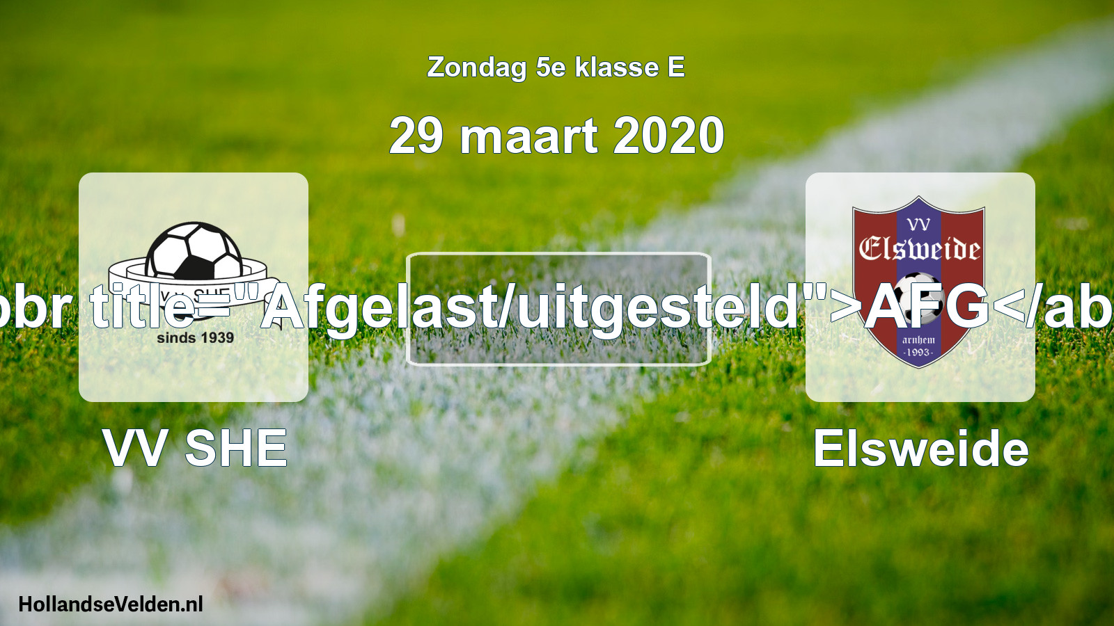 Scheduled Match: VV SHE - Elsweide (29 March 2020)