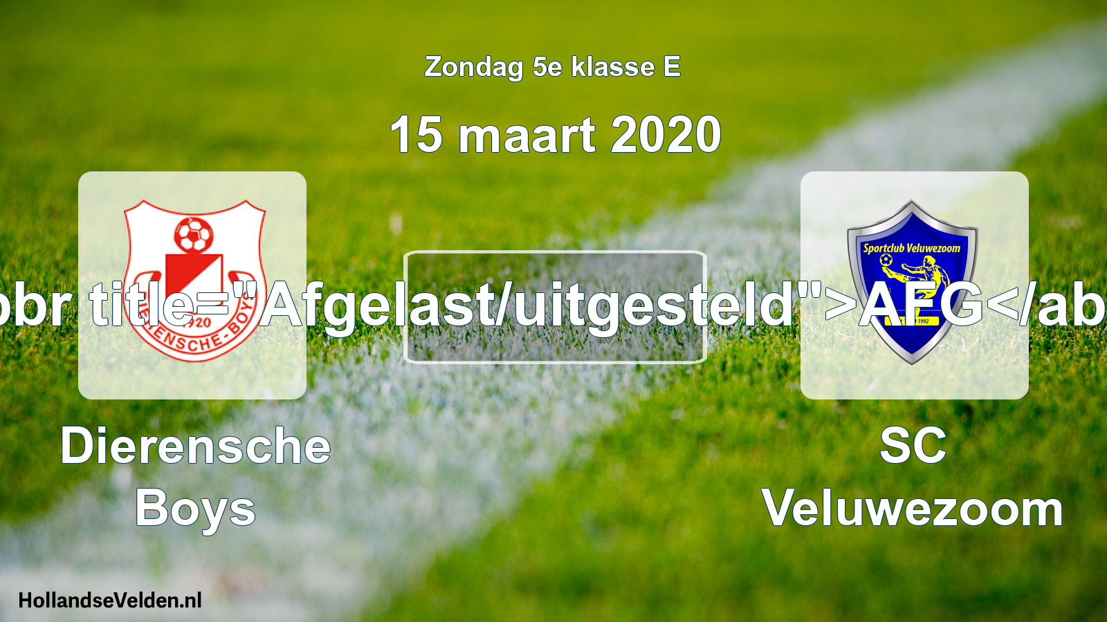 Scheduled Match: Dierensche Boys - SC Veluwezoom (15 March 2020)