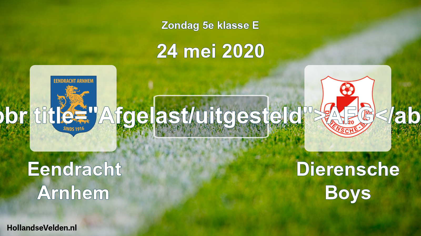 Scheduled Match: Eendracht Arnhem - Dierensche Boys (24 May 2020)