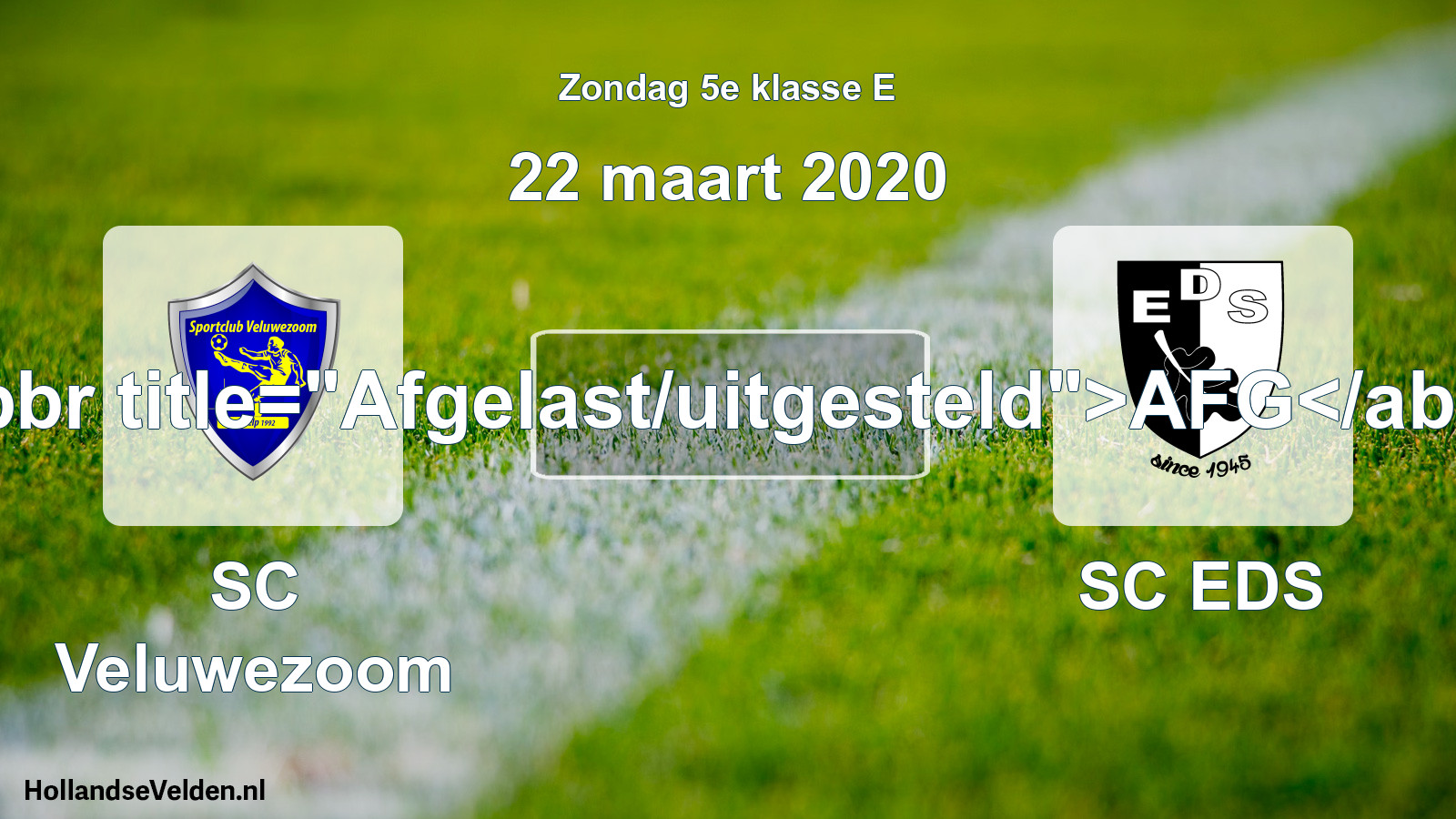 Scheduled Match: SC Veluwezoom - SC EDS (22 March 2020)