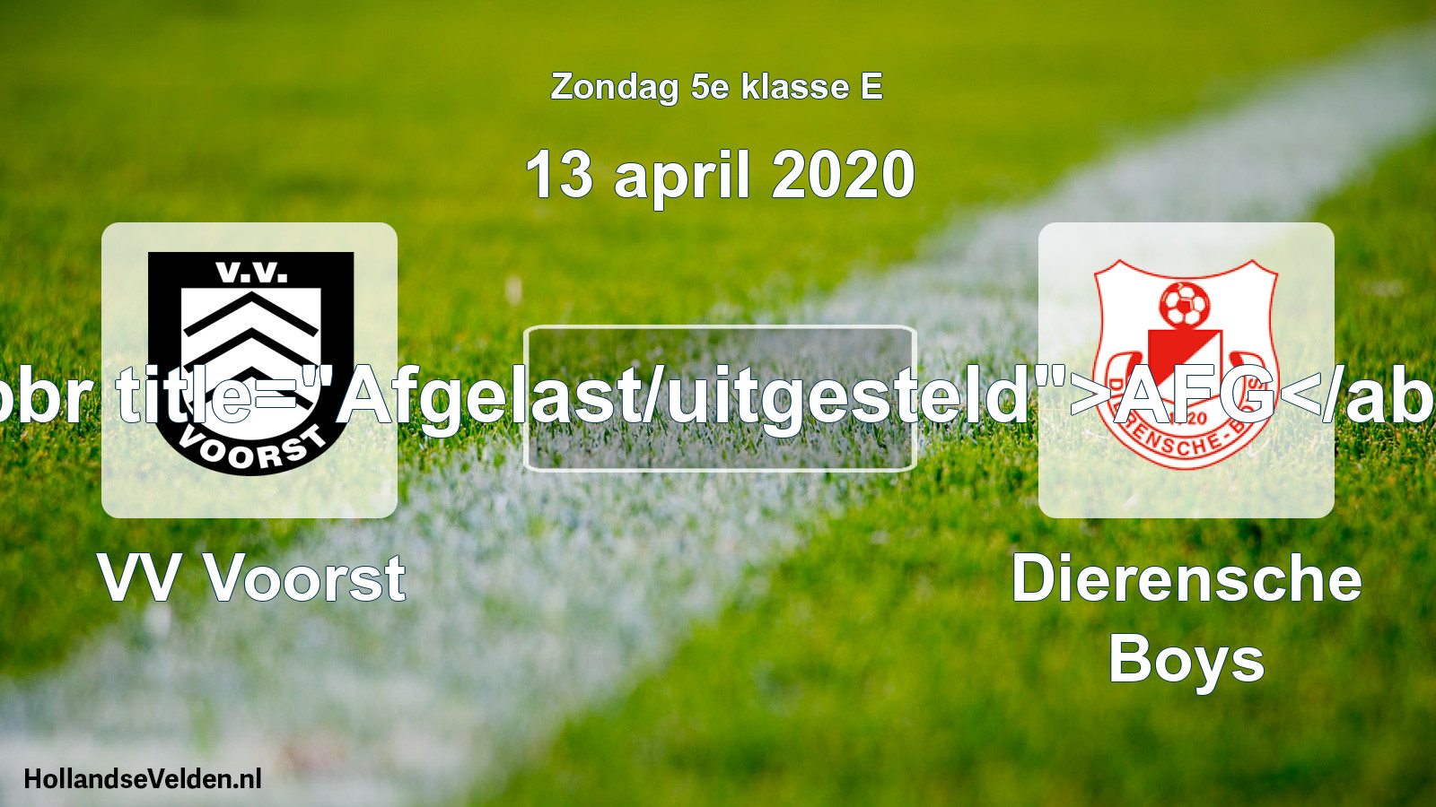Scheduled Match: VV Voorst - Dierensche Boys (13 April 2020)