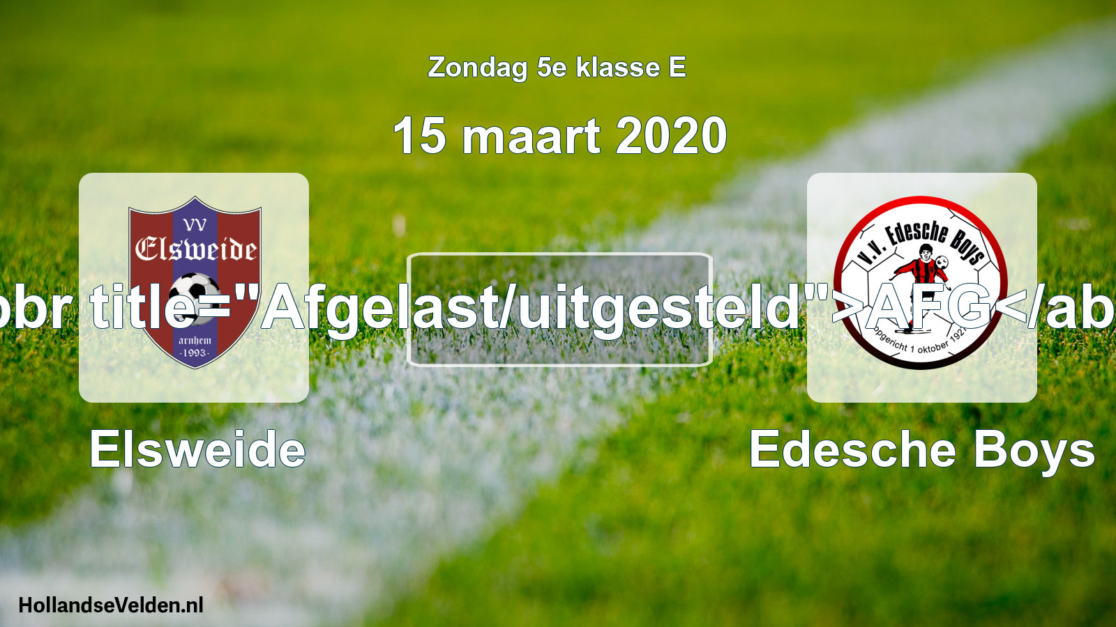 Scheduled Match: Elsweide - Edesche Boys (15 March 2020)