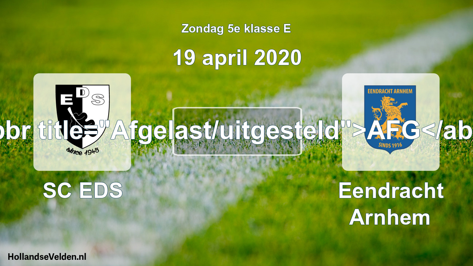 Scheduled Match: SC EDS - Eendracht Arnhem (19 April 2020)