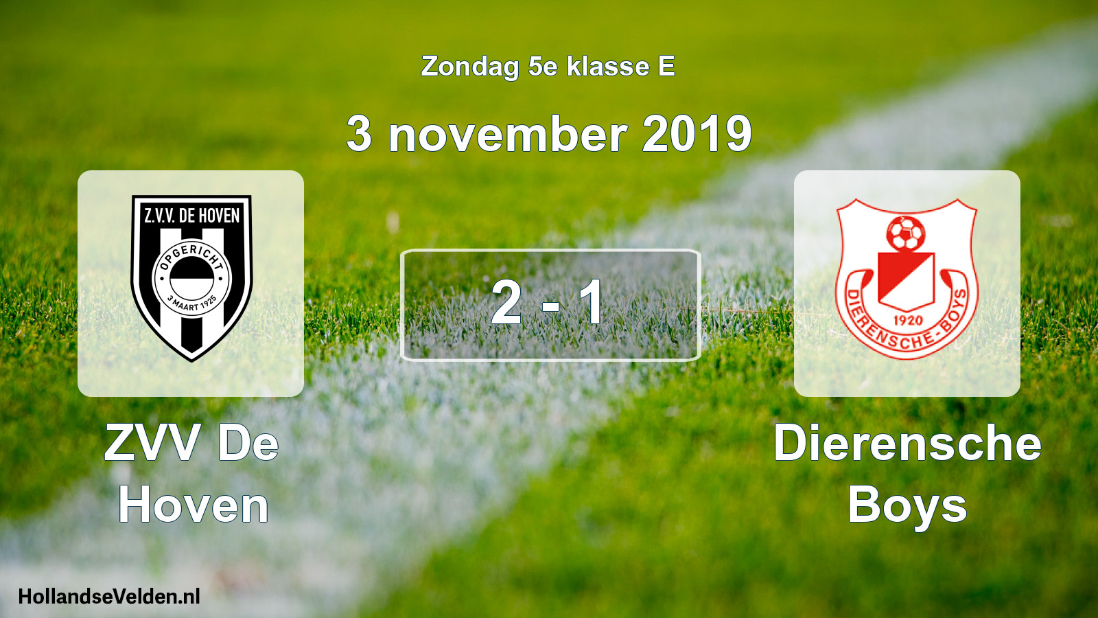 Total number of matches played: ZVV De Hoven - Dierensche Boys 2 - 1 (3 November 2019)