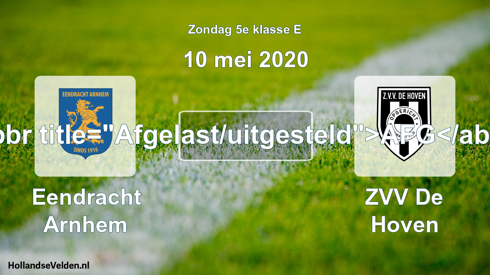 Scheduled Match: Eendracht Arnhem - ZVV De Hoven (10 May 2020)