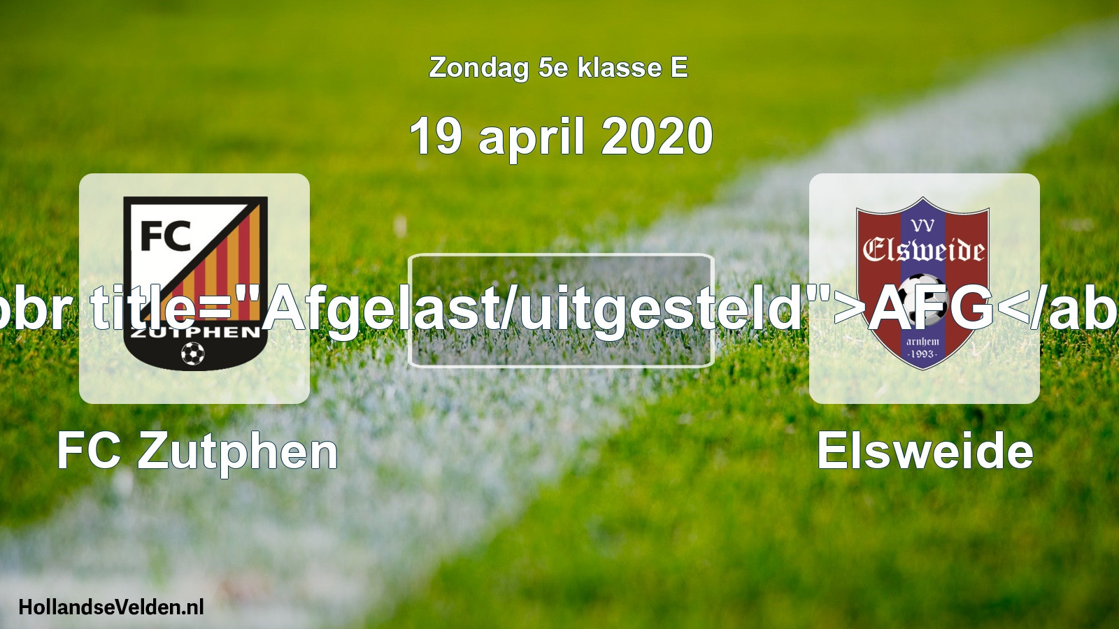 Scheduled Match: FC Zutphen - Elsweide (19 April 2020)