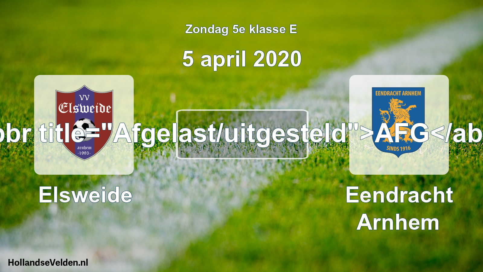 Scheduled Match: Elsweide - Eendracht Arnhem (5 April 2020)
