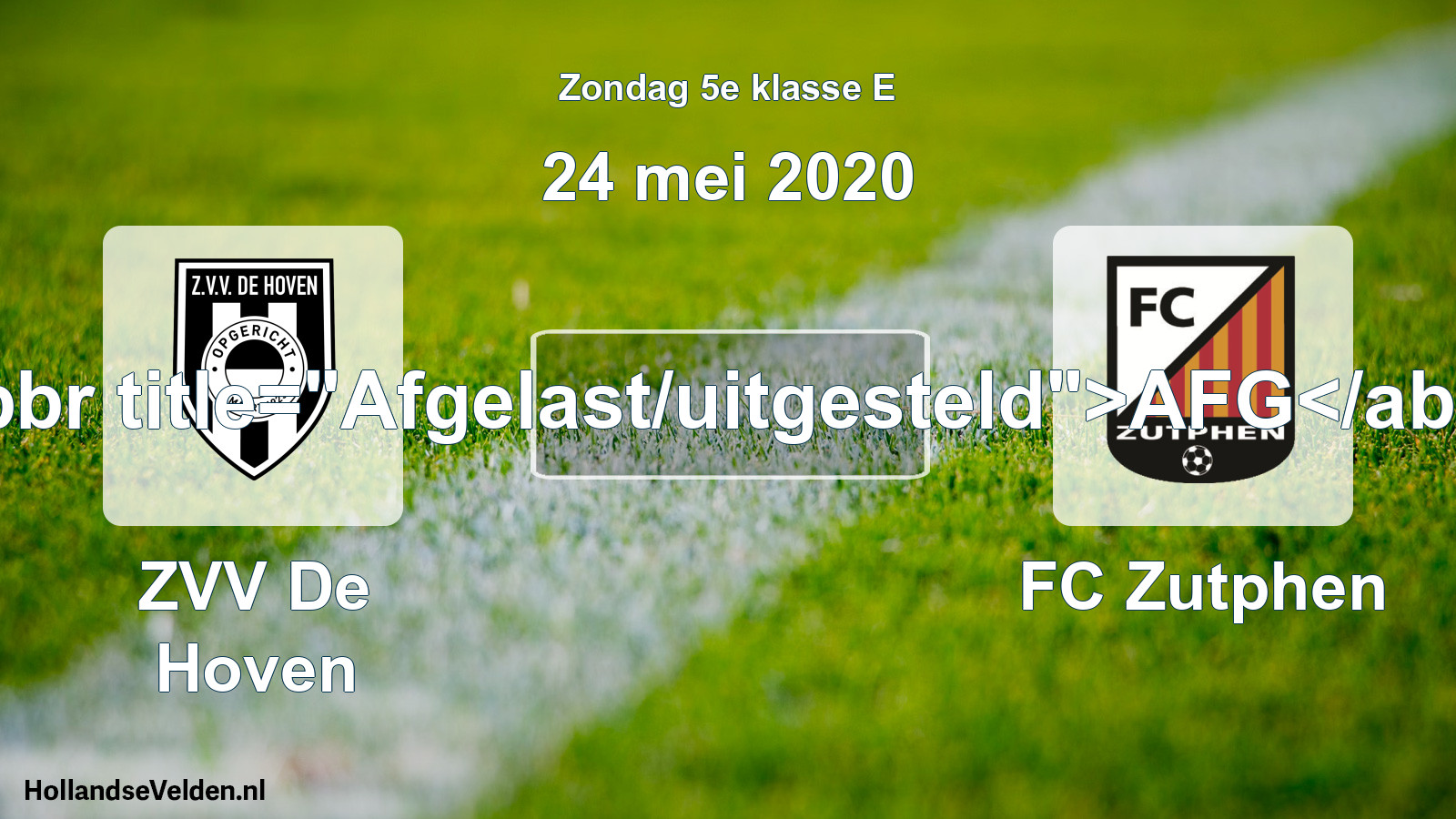 Scheduled Match: ZVV De Hoven - FC Zutphen (24 May 2020)
