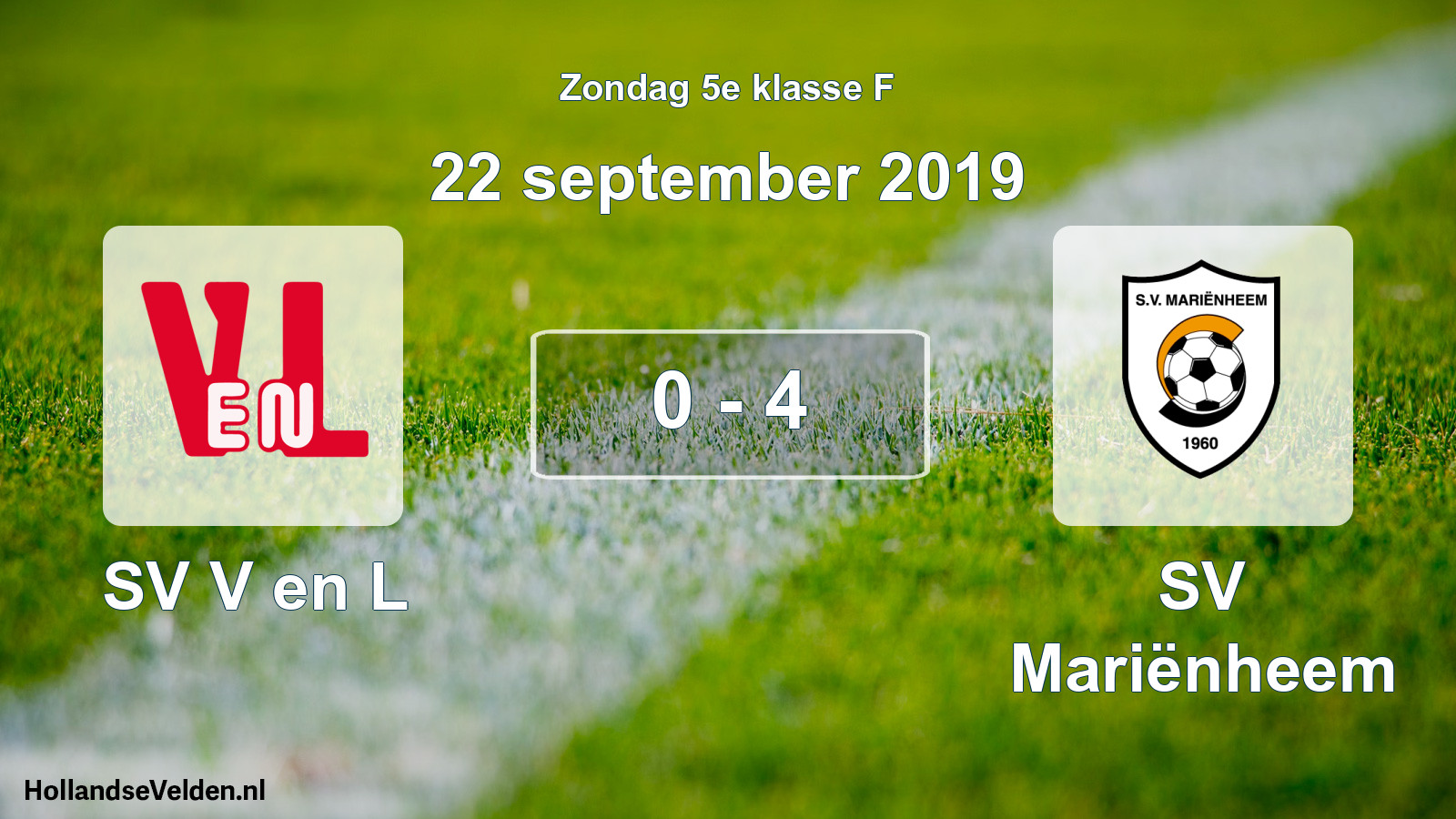 Total number of matches played: SV V en L - SV Mariënheem 0 - 4 (22 September 2019)