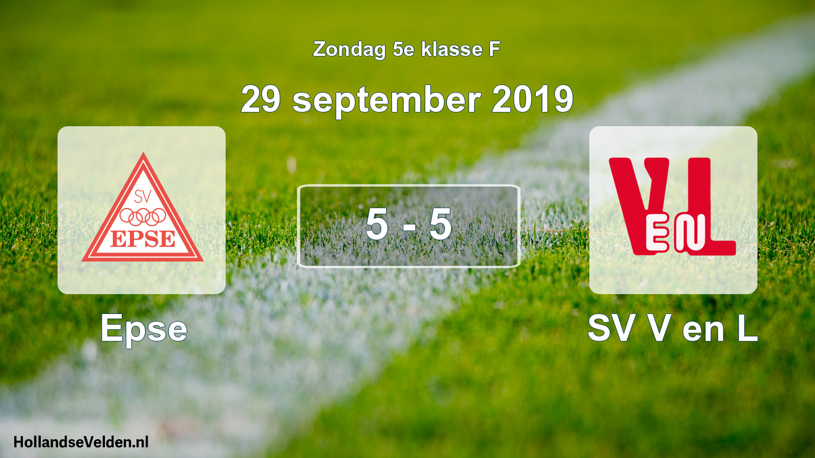 Total number of matches played: Epse - SV V en L 5 - 5 (29 September 2019)