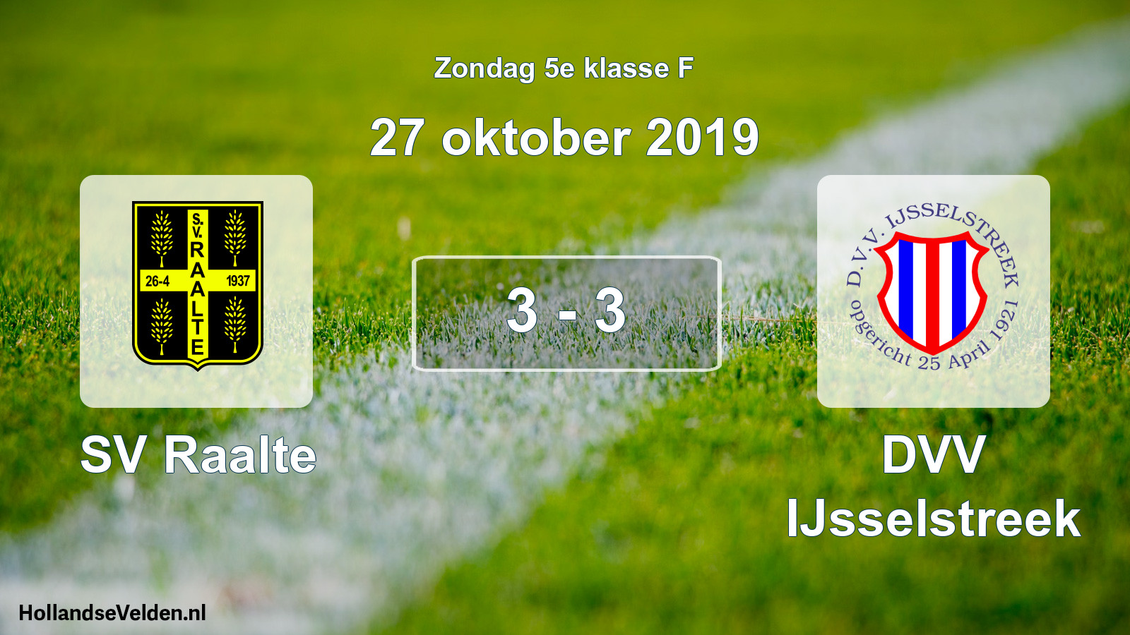 Total number of matches played: SV Raalte - DVV IJsselstreek 3 - 3 (27 October 2019)