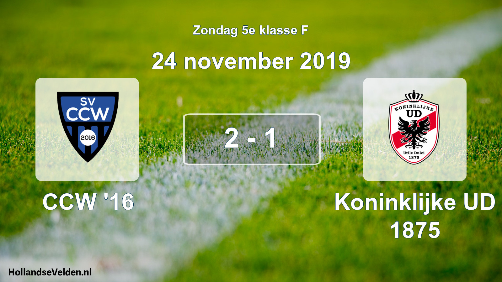 Total number of matches played: CCW '16 - Koninklijke UD 1875 2 - 1 (24 November 2019)