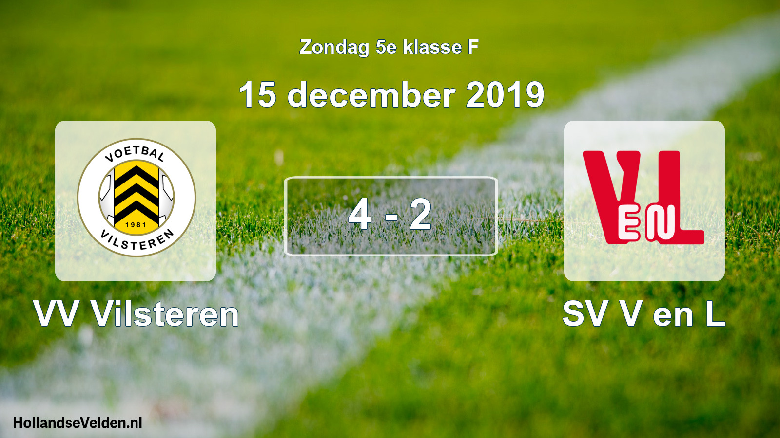 Total number of matches played: VV Vilsteren - SV V en L 4 - 2 (15 December 2019)