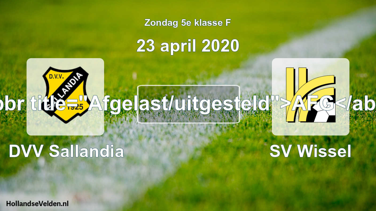 Scheduled Match: DVV Sallandia - SV Wissel (23 April 2020)