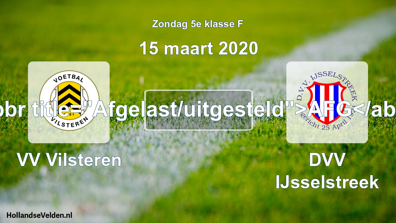 Scheduled Match: VV Vilsteren - DVV IJsselstreek (15 March 2020)