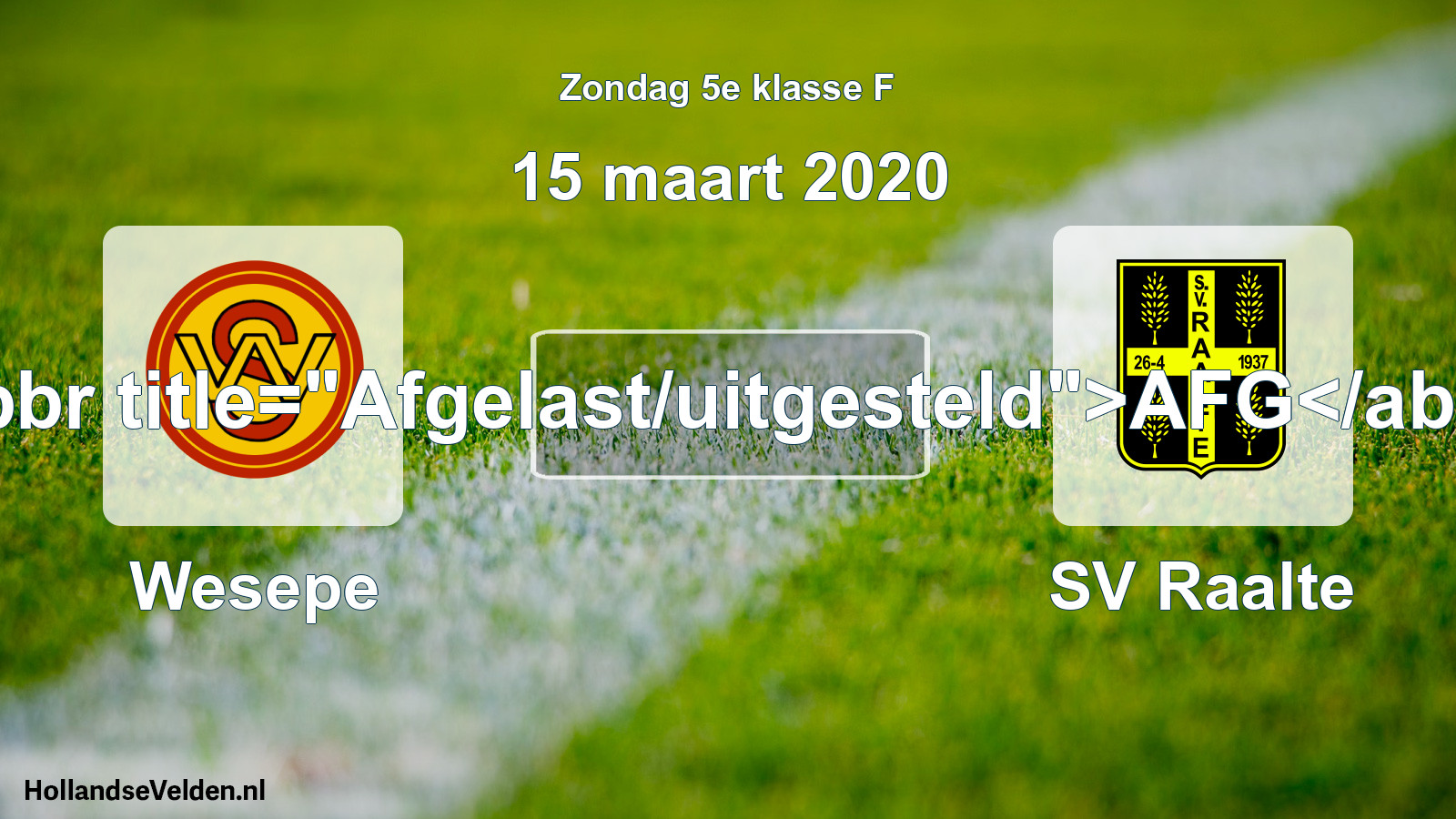 Scheduled Match: Wesepe - SV Raalte (15 March 2020)