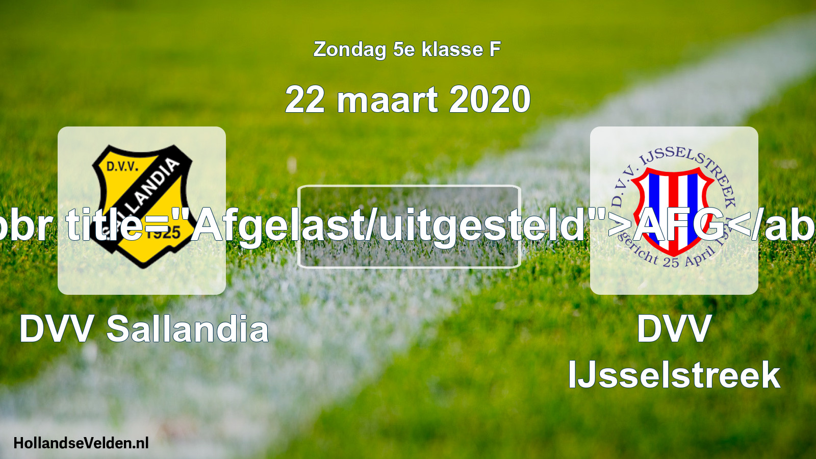 Scheduled Match: DVV Sallandia - DVV IJsselstreek (22 March 2020)