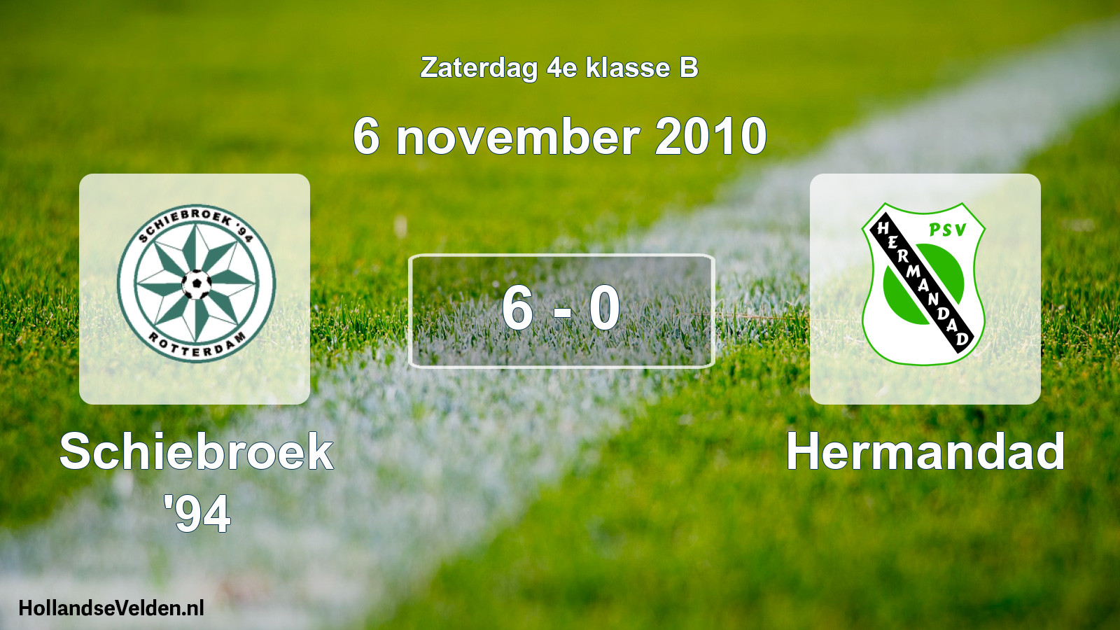 Total number of matches played: Schiebroek '94 - Hermandad 6 - 0 (6 November 2010)