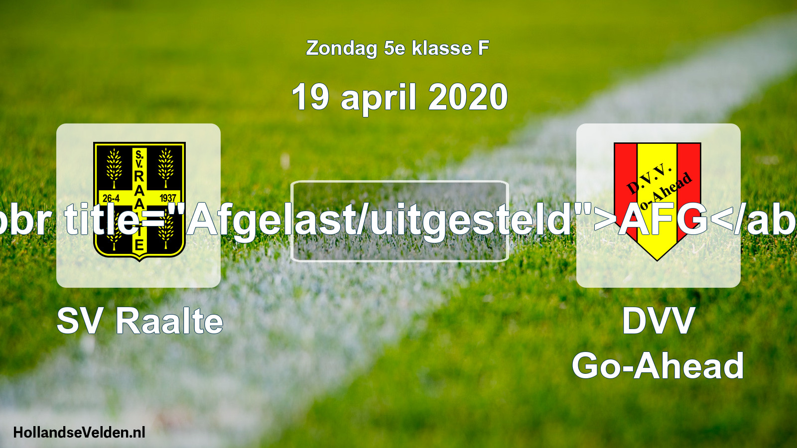 Scheduled Match: SV Raalte - DVV Go-Ahead (19 April 2020)