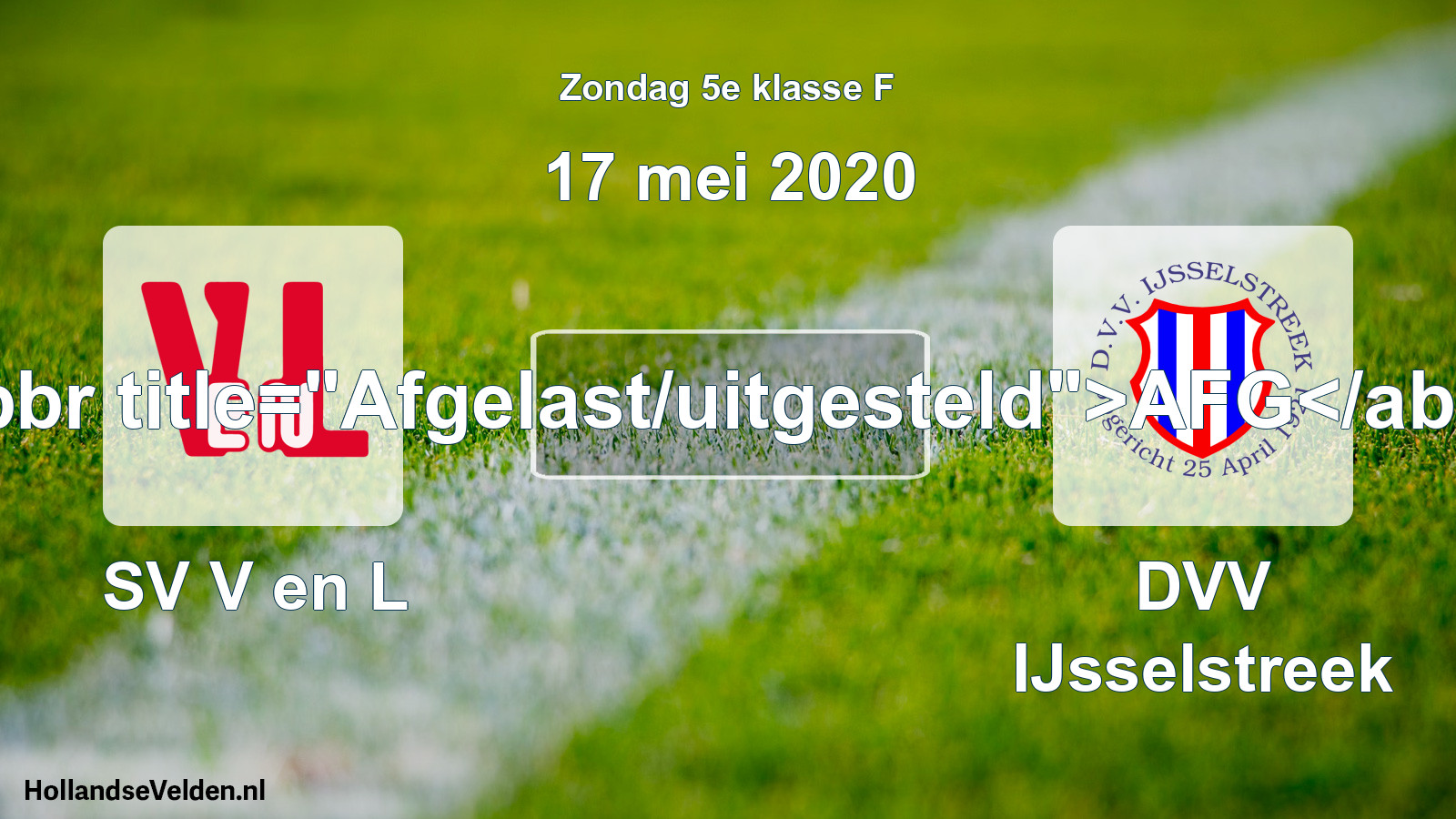 Scheduled Match: SV V en L - DVV IJsselstreek (17 May 2020)
