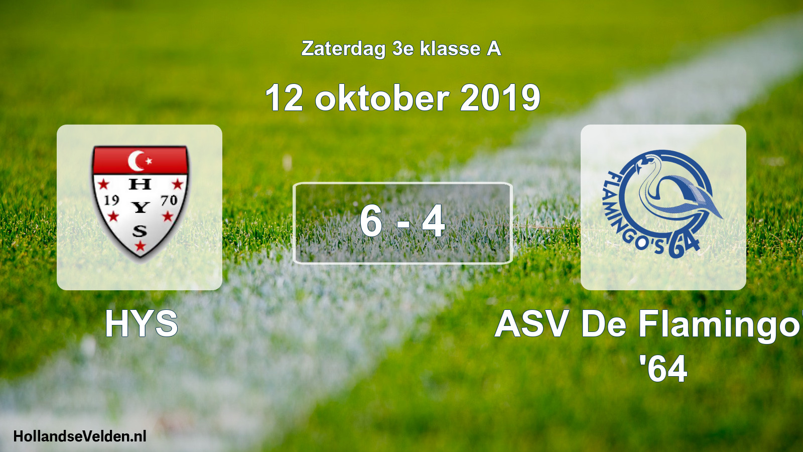 Total number of matches played: HYS - ASV De Flamingo's '64 6 - 4 (12 October 2019)