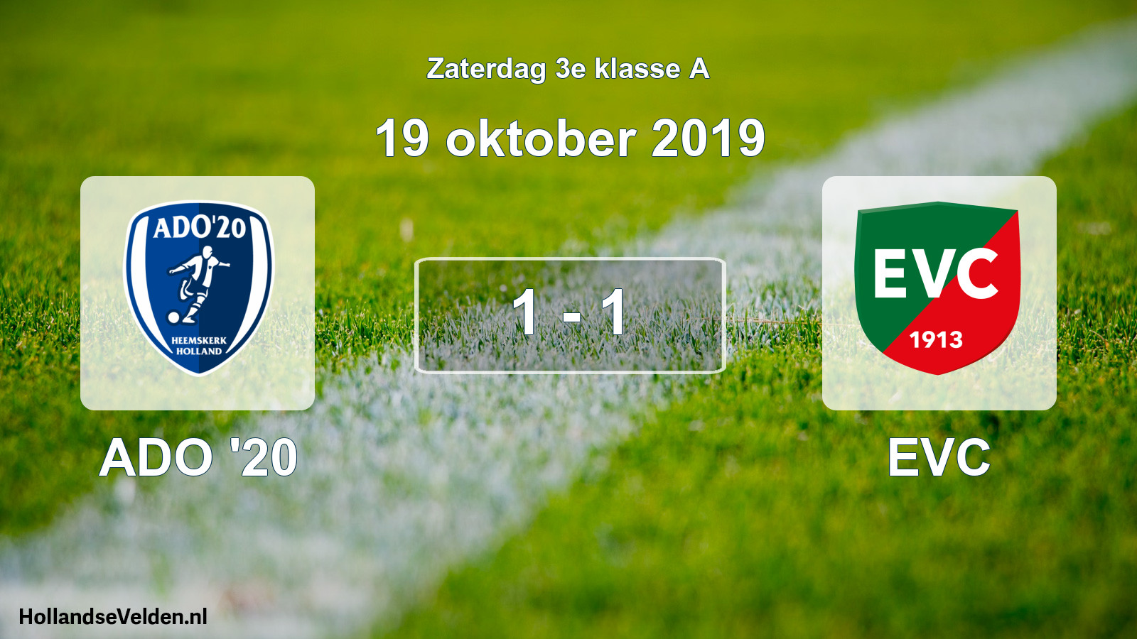 Total number of matches played: ADO '20 - EVC 1 - 1 (19 October 2019)
