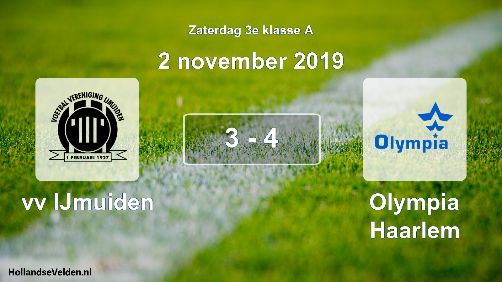 Total number of matches played: vv IJmuiden - Olympia Haarlem 3 - 4 (2 November 2019)
