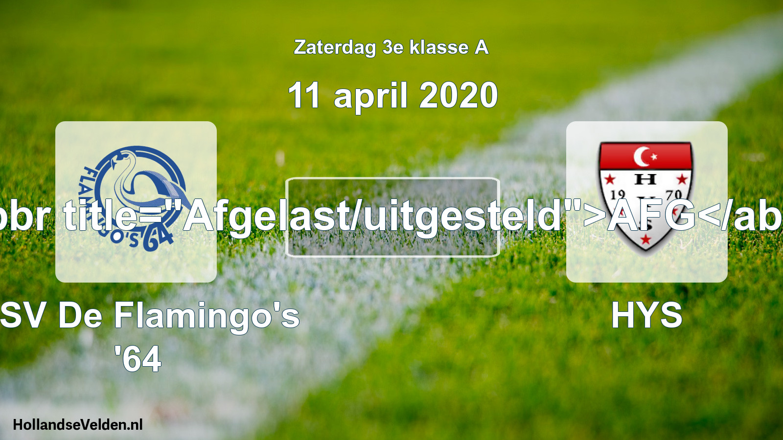Scheduled Match: ASV De Flamingo's '64 - HYS (11 April 2020)