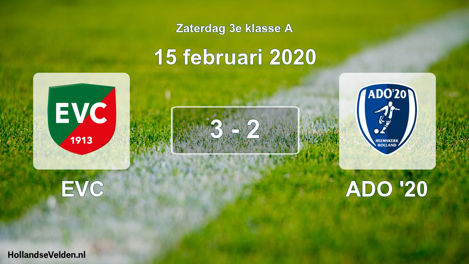 Total number of matches played: EVC - ADO '20 3 - 2 (15 February 2020)