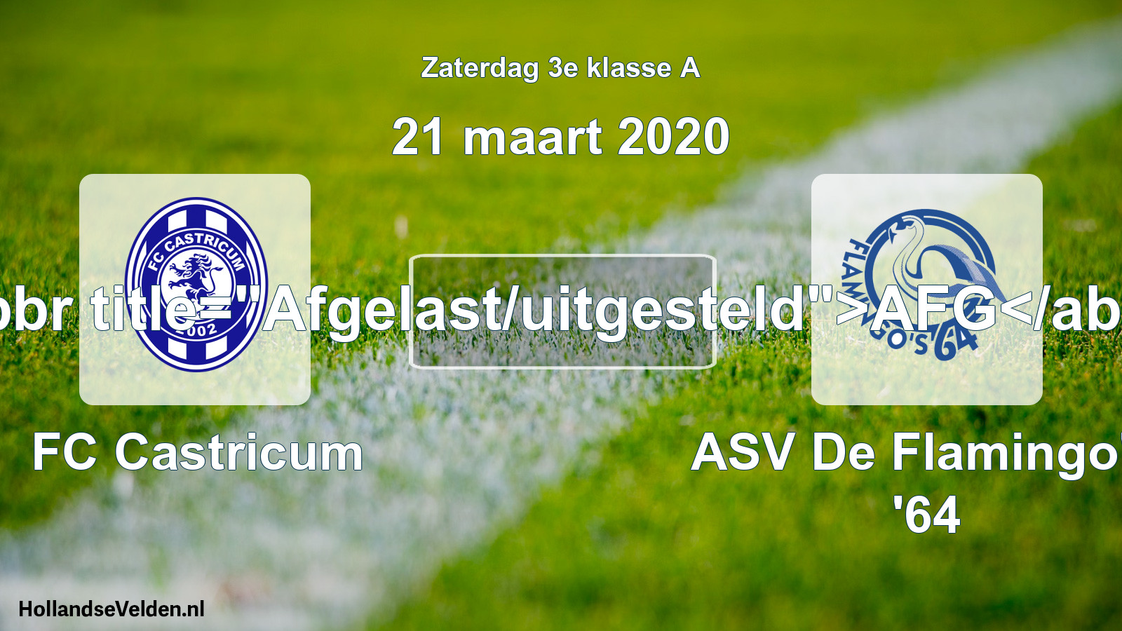 Scheduled Match: FC Castricum - ASV De Flamingo's '64 (21 March 2020)
