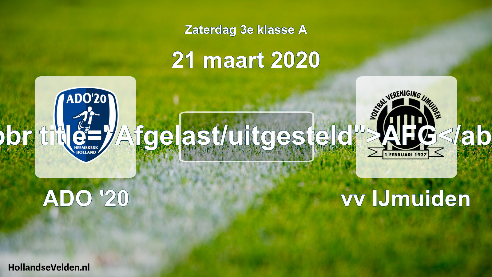 Scheduled Match: ADO '20 - vv IJmuiden (21 March 2020)