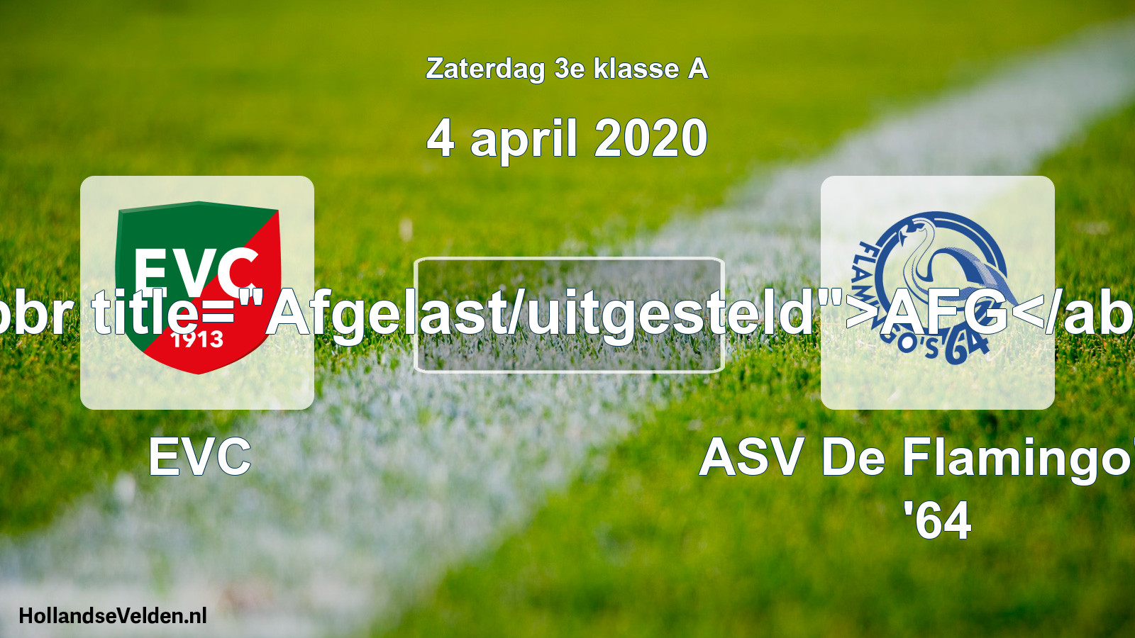 Scheduled Match: EVC - ASV De Flamingo's '64 (4 April 2020)