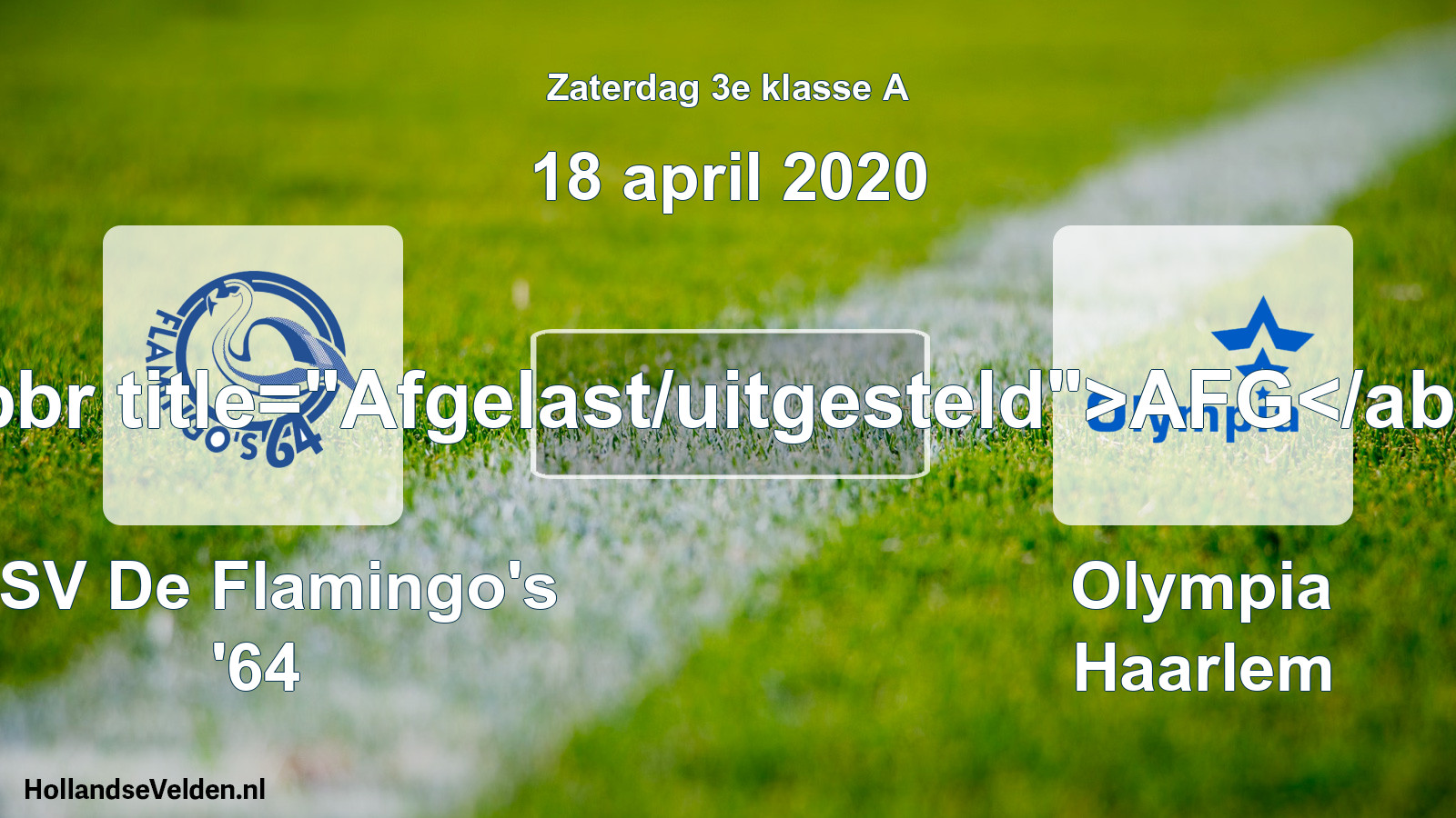 Scheduled Match: ASV De Flamingo's '64 - Olympia Haarlem (18 April 2020)