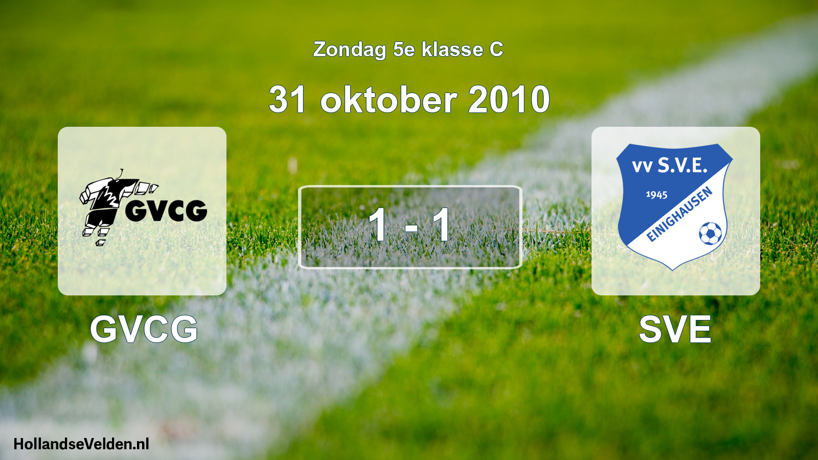 Total number of matches played: GVCG - SVE 1 - 1 (31 October 2010)