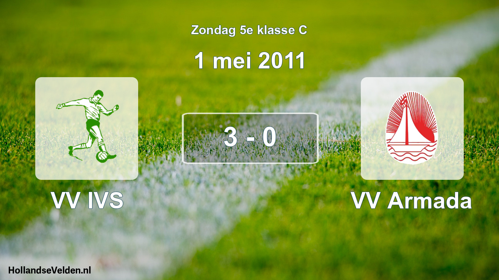 Total number of matches played: VV IVS - VV Armada 3 - 0 (1 May 2011)
