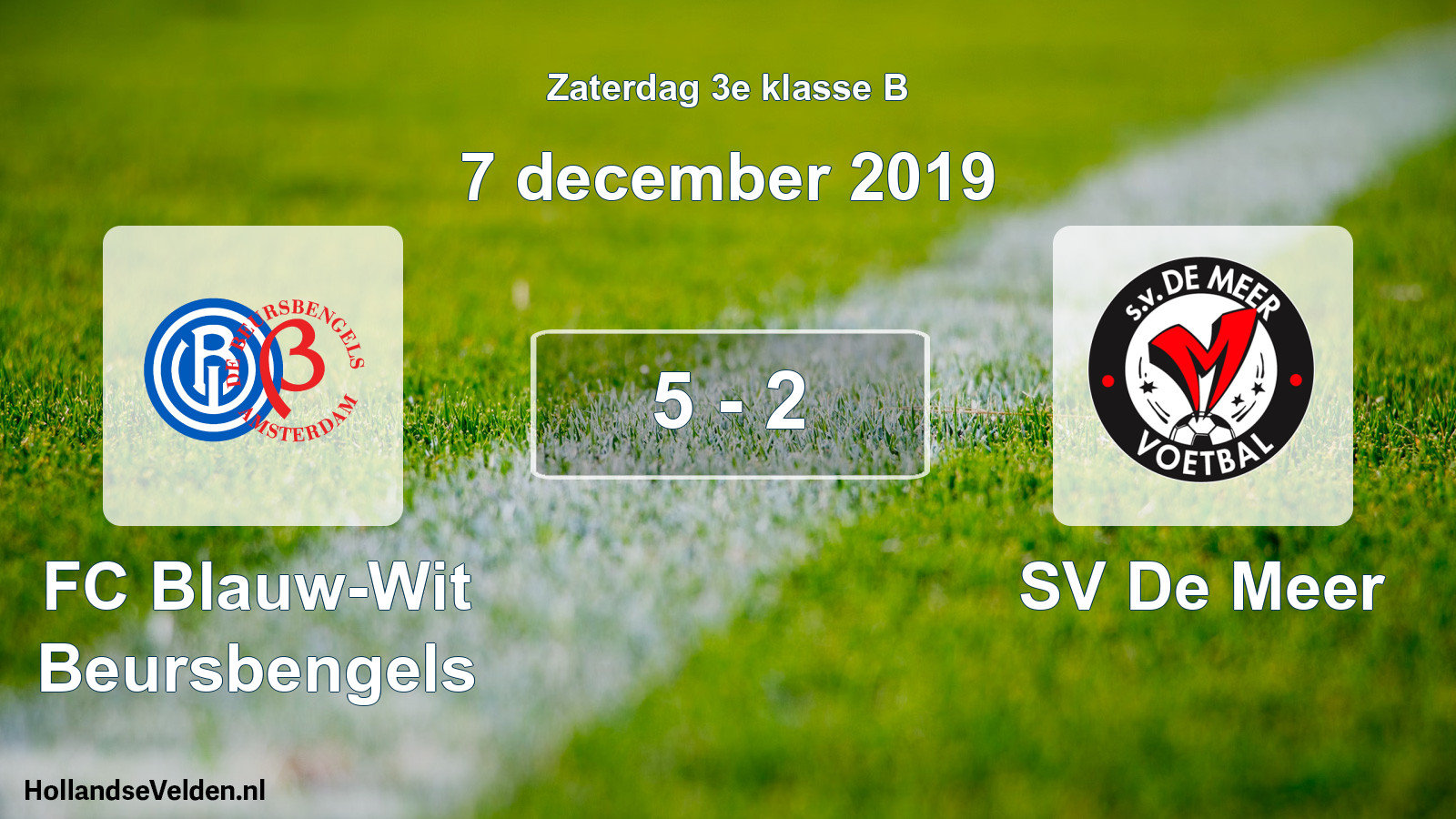 Total number of matches played: FC Blauw-Wit Beursbengels - SV De Meer 5 - 2 (7 December 2019)