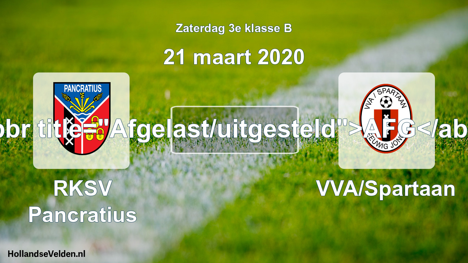 Scheduled Match: RKSV Pancratius - VVA/Spartaan (21 March 2020)