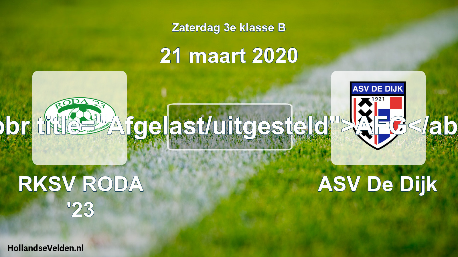 Scheduled Match: RKSV RODA '23 - ASV De Dijk (21 March 2020)