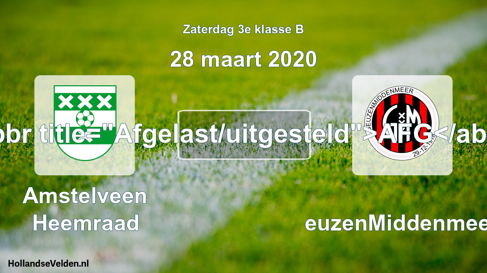 Scheduled Match: Amstelveen Heemraad - GeuzenMiddenmeer (28 March 2020)