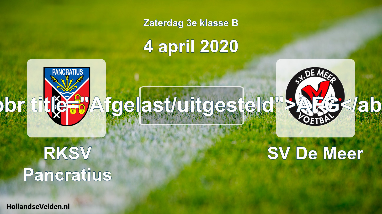 Scheduled Match: RKSV Pancratius - SV De Meer (4 April 2020)