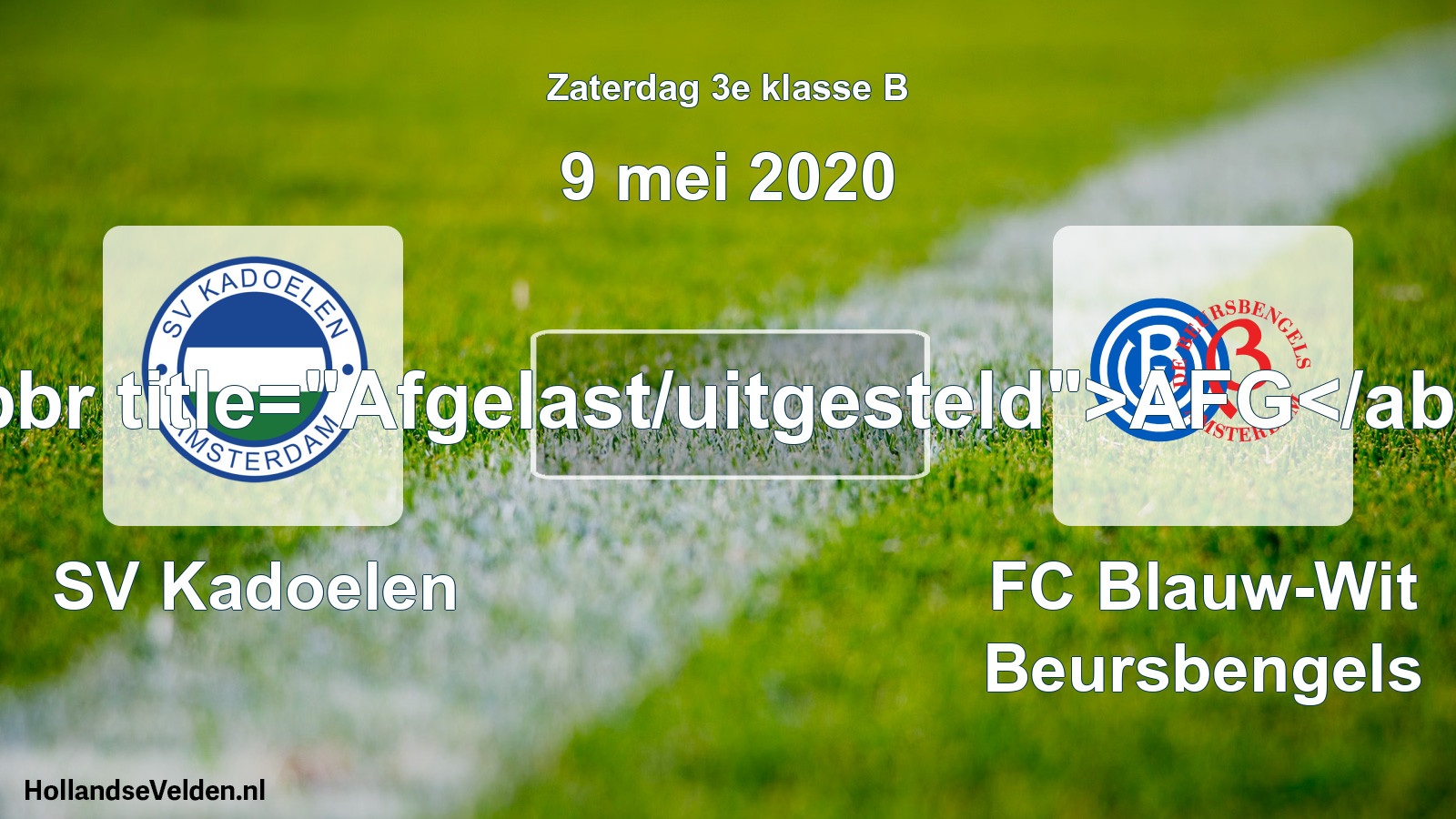 Scheduled Match: SV Kadoelen - FC Blauw-Wit Beursbengels (9 May 2020)
