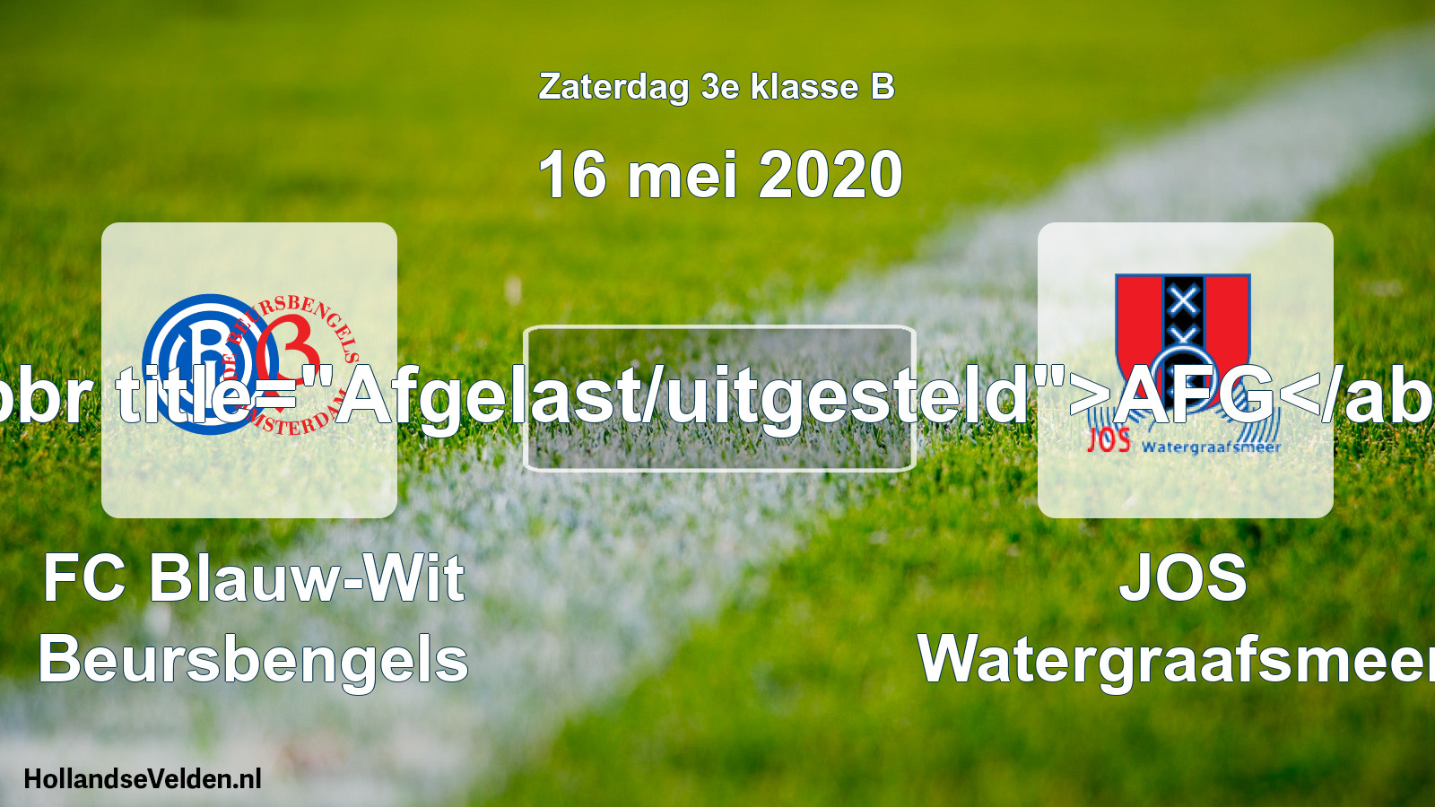 Scheduled Match: FC Blauw-Wit Beursbengels - JOS Watergraafsmeer (16 May 2020)