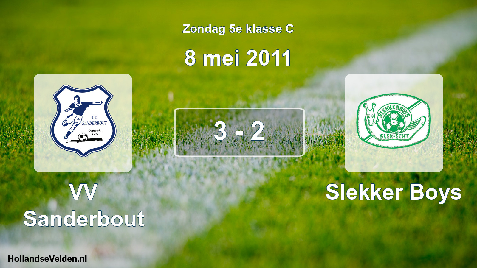 Total number of matches played: VV Sanderbout - Slekker Boys 3 - 2 (8 May 2011)
