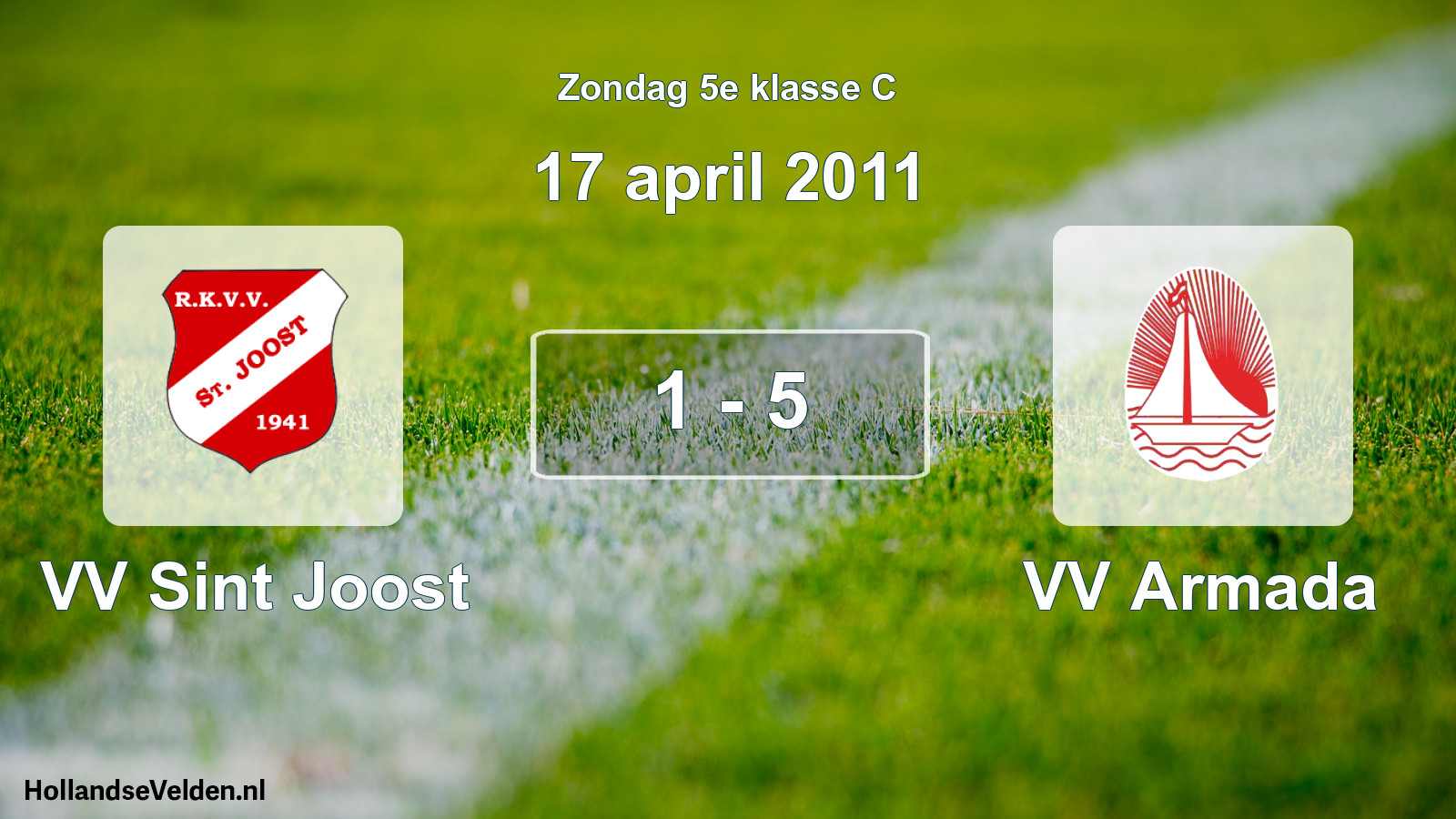 Total number of matches played: VV Sint Joost - VV Armada 1 - 5 (17 April 2011)