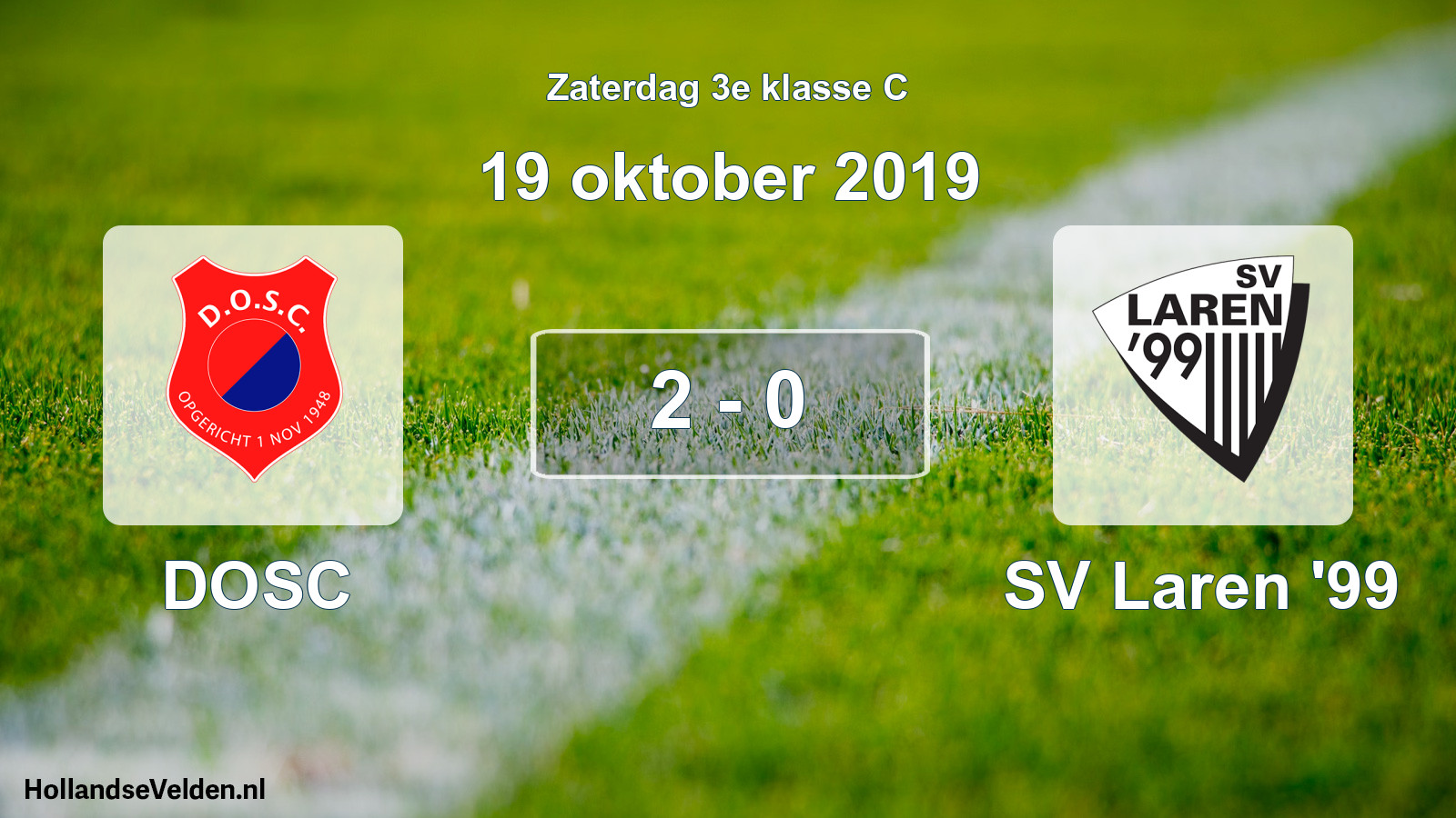 Total number of matches played: DOSC - SV Laren '99 2 - 0 (19 October 2019)