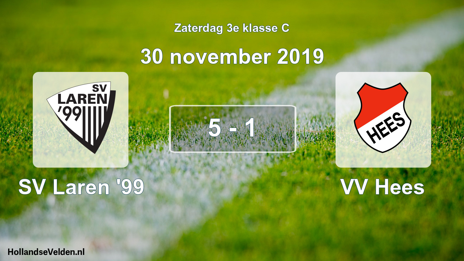 Total number of matches played: SV Laren '99 - VV Hees 5 - 1 (30 November 2019)
